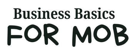 Business Basics for Mob